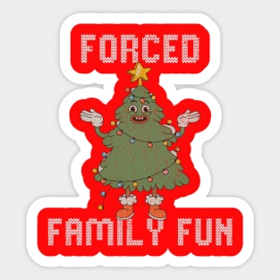 Forced Family Fun Sticker